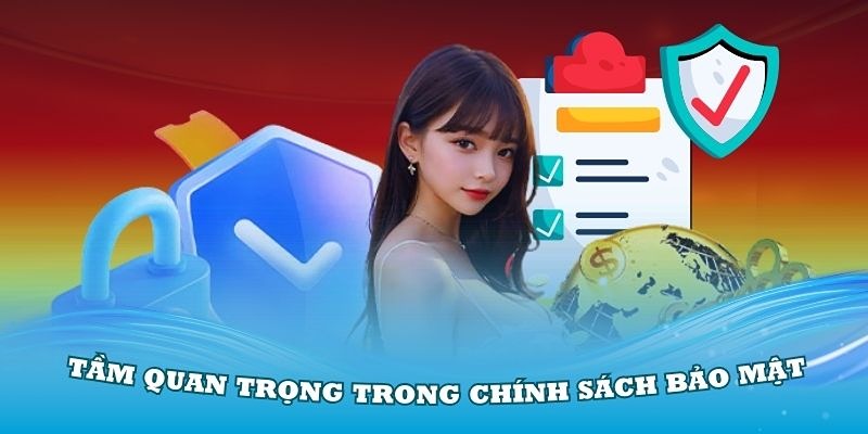 Chính sách bảo mật sẽ giúp bạn an toàn khi sử dụng dịch vụ online